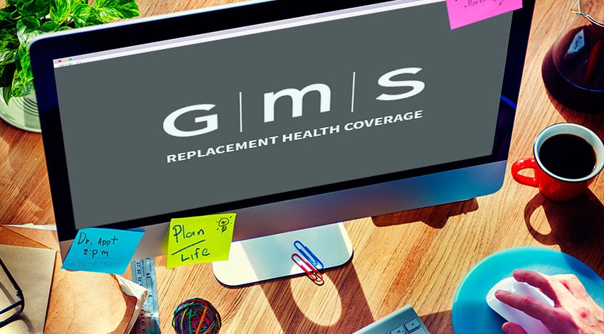 GMS Replacement Health Coverage Get GMS Health Insurance